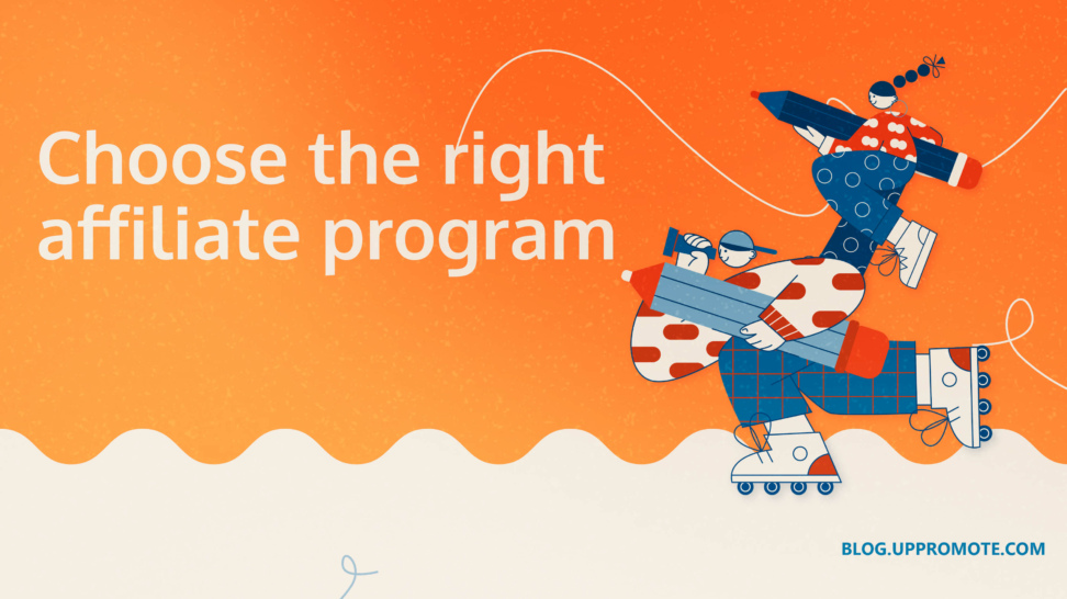 How to choose the right affiliate program?
